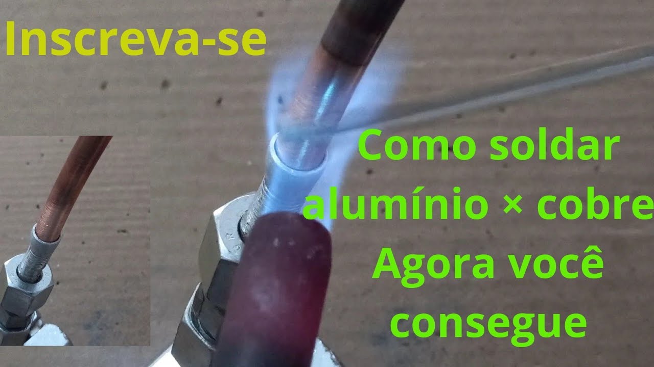 como soldar alumínio × cobre? aprenda com esse vídeo