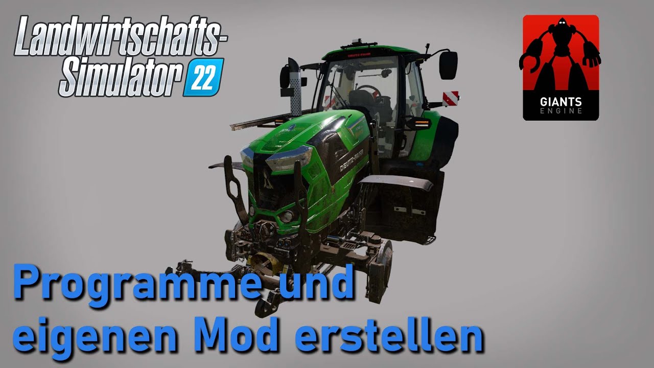 LS22 #1 - Giants Editor und eigenen Mod erstellen