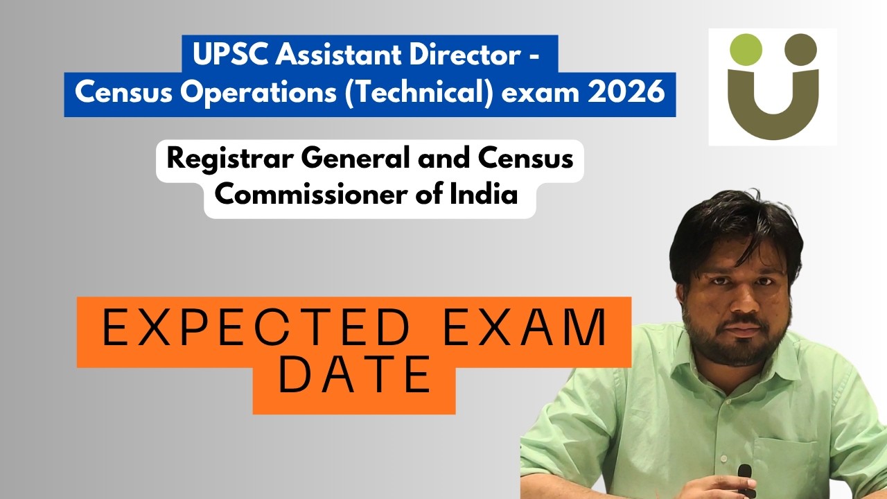 Expected Exam Date - UPSC Assistant Director of Census Operations (Technical) exam 2026