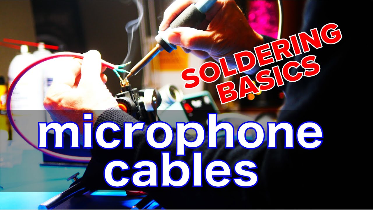 Microphone Cables - Soldering Basics