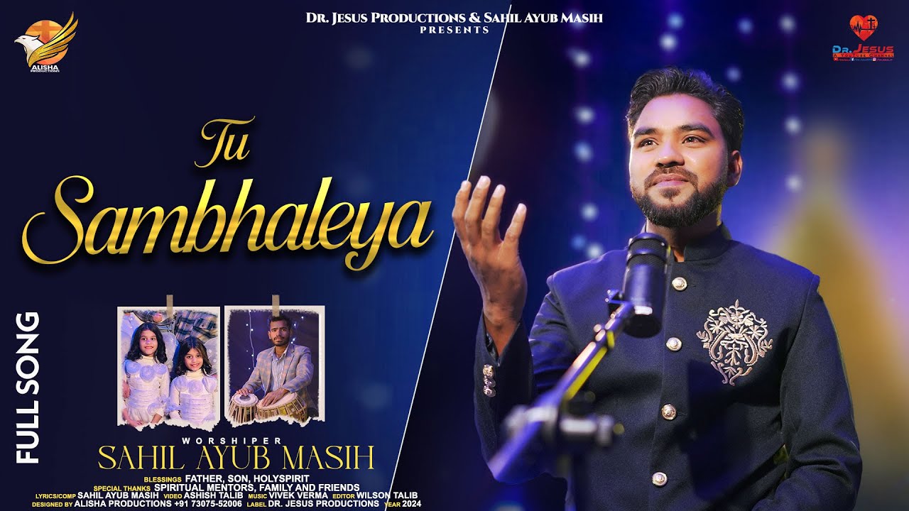 New Year Song | Tu Sambhaleya | Sahil Ayub Masih | Ashish Talib | Dr.Jesus Productions