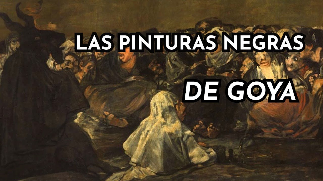 Las pinturas negras de Goya