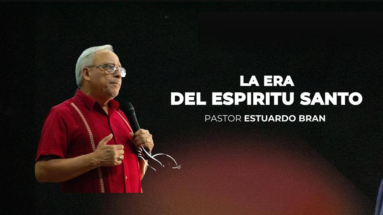 Tema: La Era del Espíritu Santo / Servicio General