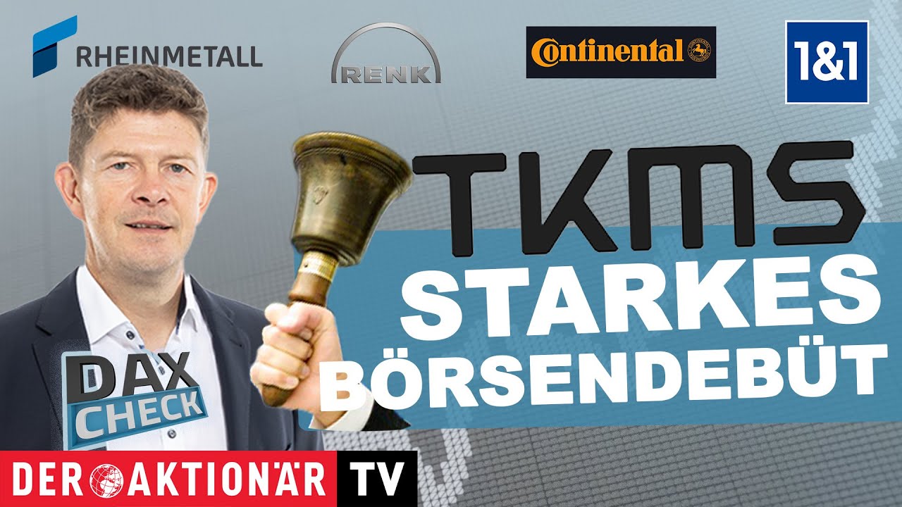 DAX-Check LIVE: 1&1, Continental, Renk, Rheinmetall, Siltronic, Thyssenkrupp im Fokus