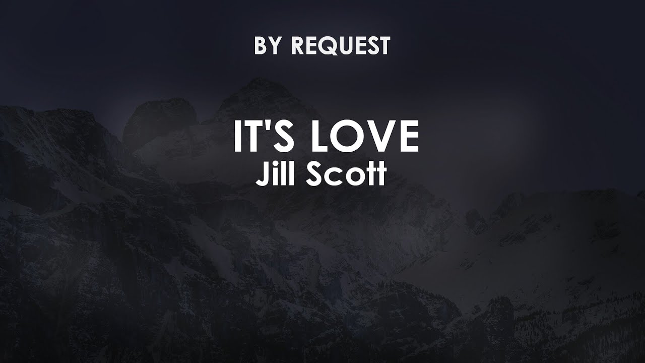 It's Love | Jill Scott