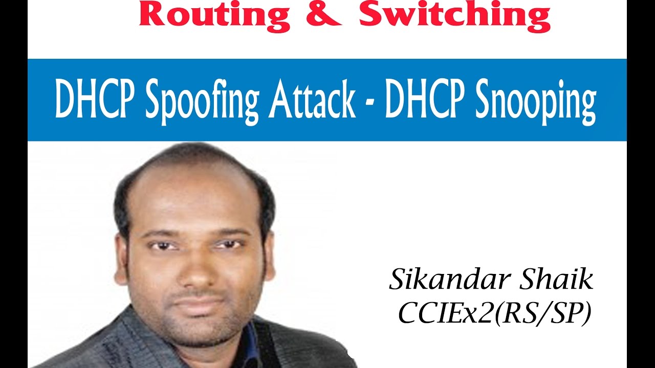 DHCP spoofing attack- DHCP snooping - Video By Sikandar Shaik || Dual CCIE (RS/SP) # 35012
