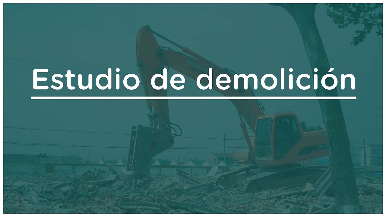 Estudios básicos para expedientes técnicos: Estudios básicos de demolición