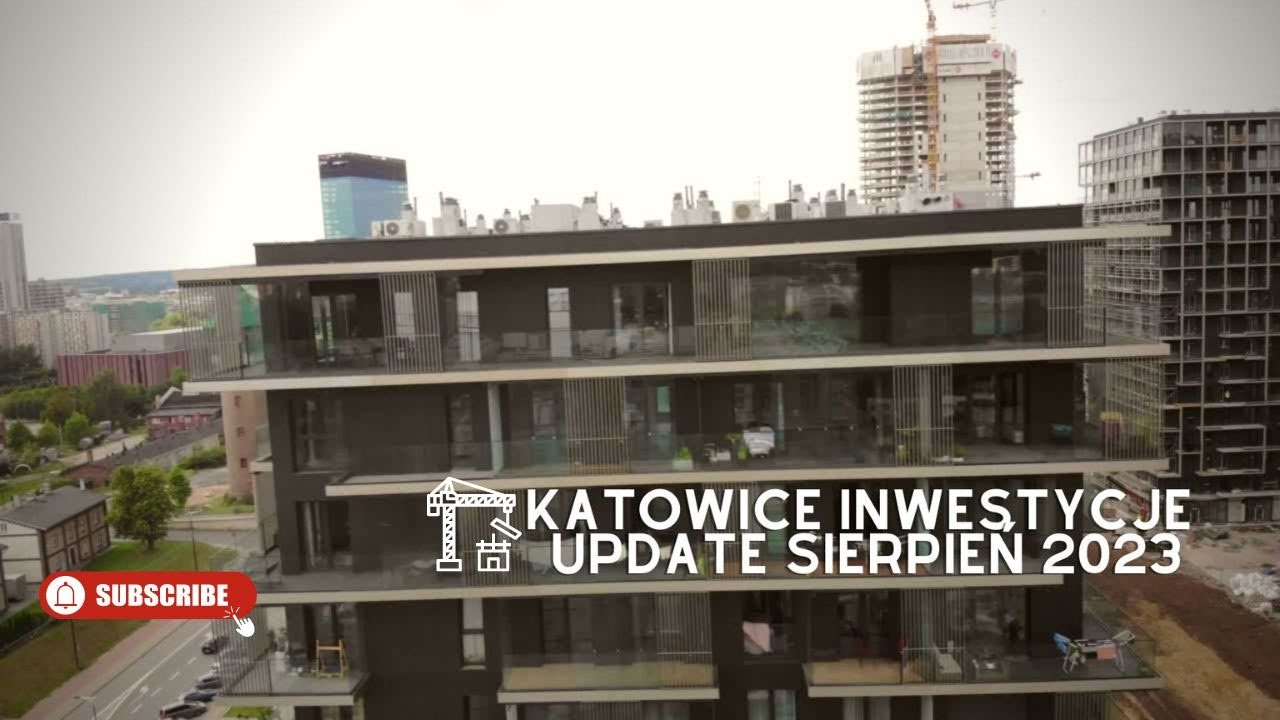 KATOWICE INWESTYCJE UPDATE SIERPIEŃ 2023