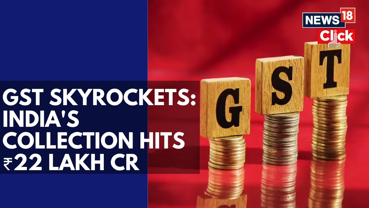 India&rsquo;s GST Collection In 2024&ndash;25 Hit ₹22.08 Lakh Crore, A Historic High | GST Collection | N18V