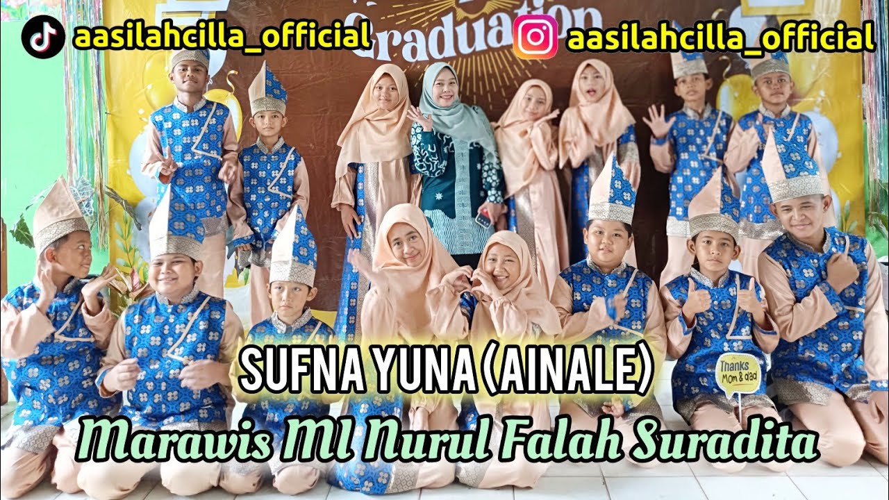 SUFNA YUNA (AINALE) - Sholawat Aasilah Cilla I Marawis MI NURUL FALAH SURADITA