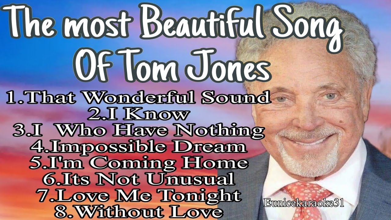 The Most Beautiful Song Playlist Music of Tom Jones - TOM JONES #music#tomjones