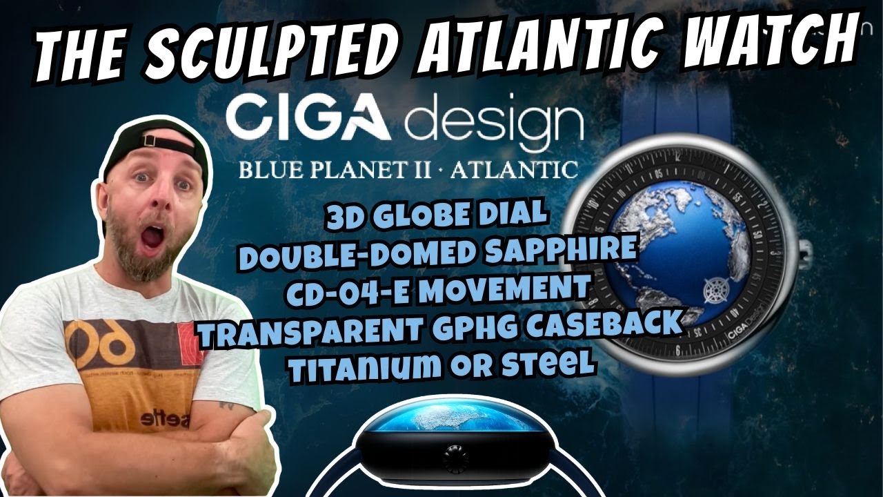 CIGA Design Blue Planet II Atlantic: роскошные автоматические часы со скульптурным циферблатом At...