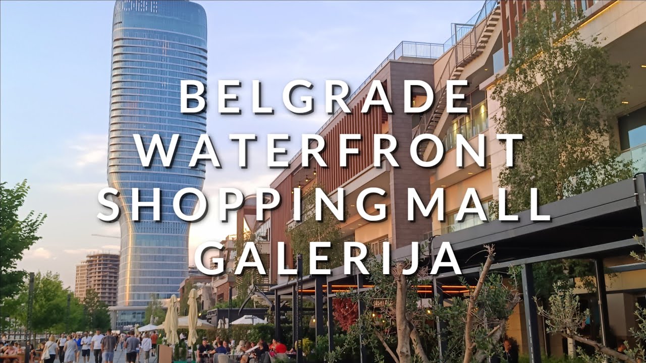 Belgrade Waterfront Galerija Shopping Mall  Beograd na vodi  TC Galerija