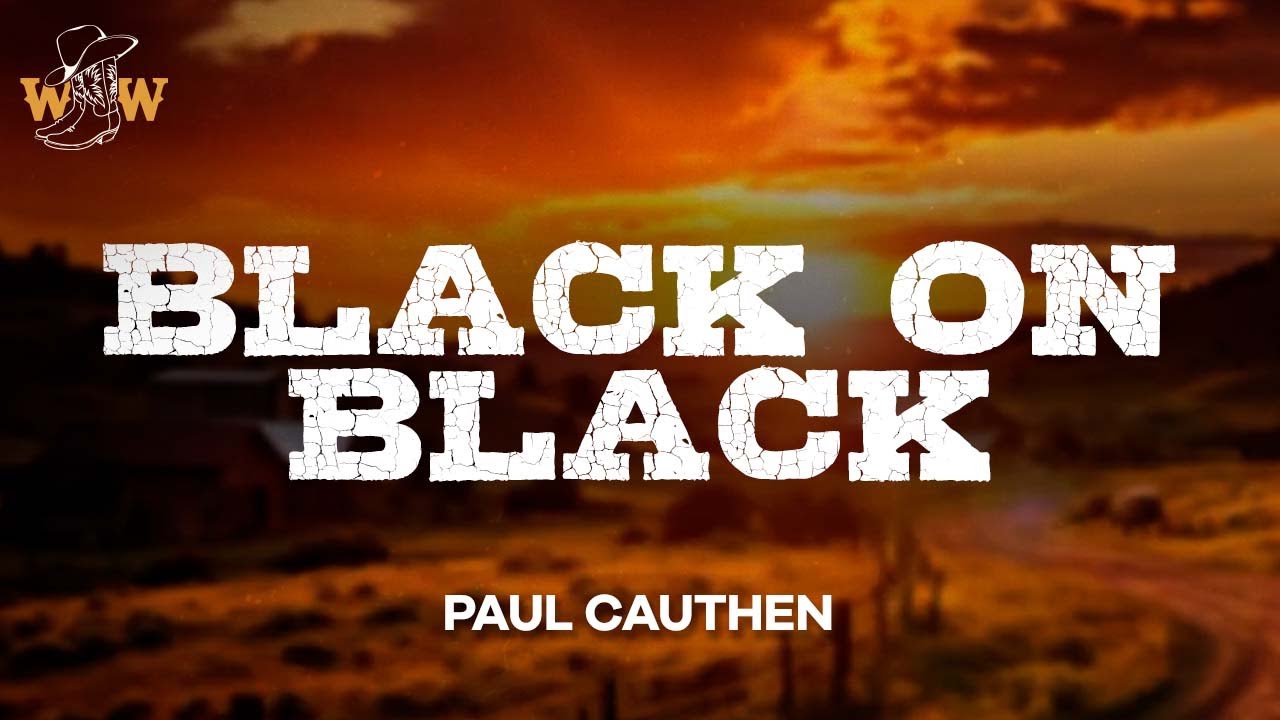 Paul Cauthen - Black on Black (Lyrics)