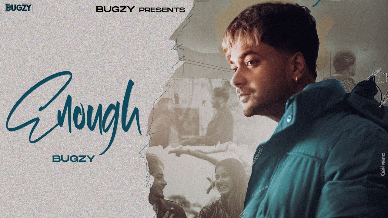 Enough - Bugzie (Official Video) New Punjabi Song 2024 | Latest Punjabi Songs 2024