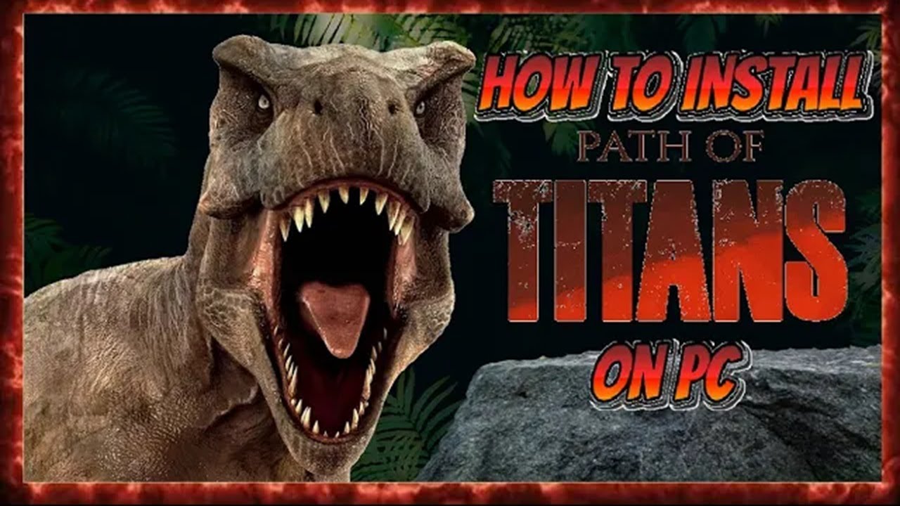 How to Install Path of Titans on PC | Path of Titans