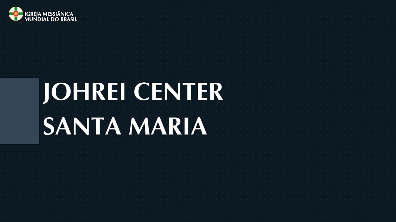 Início da Fé Messiânica no Johrei Center Santa Maria (RS) - IMMB