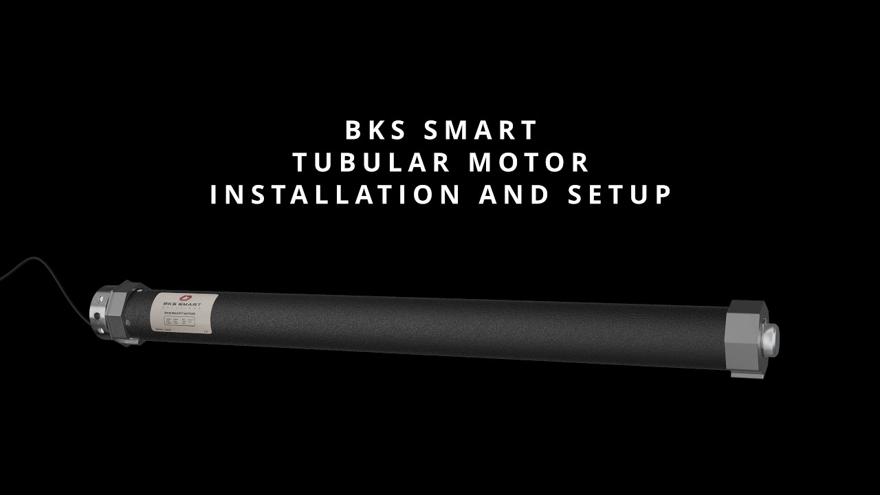 BKS SMART TUBULAR MOTOR INSTALLATION AND SETUP