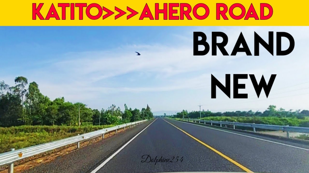 Kenya is Changing-New Road Alert/KATITO-AHERO Road