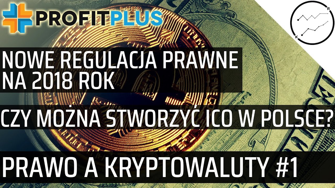 Będą nowe regulacje prawne kryptowalut w 2018 roku, ICO w Polsce | Prawo a kryptowaluty #1