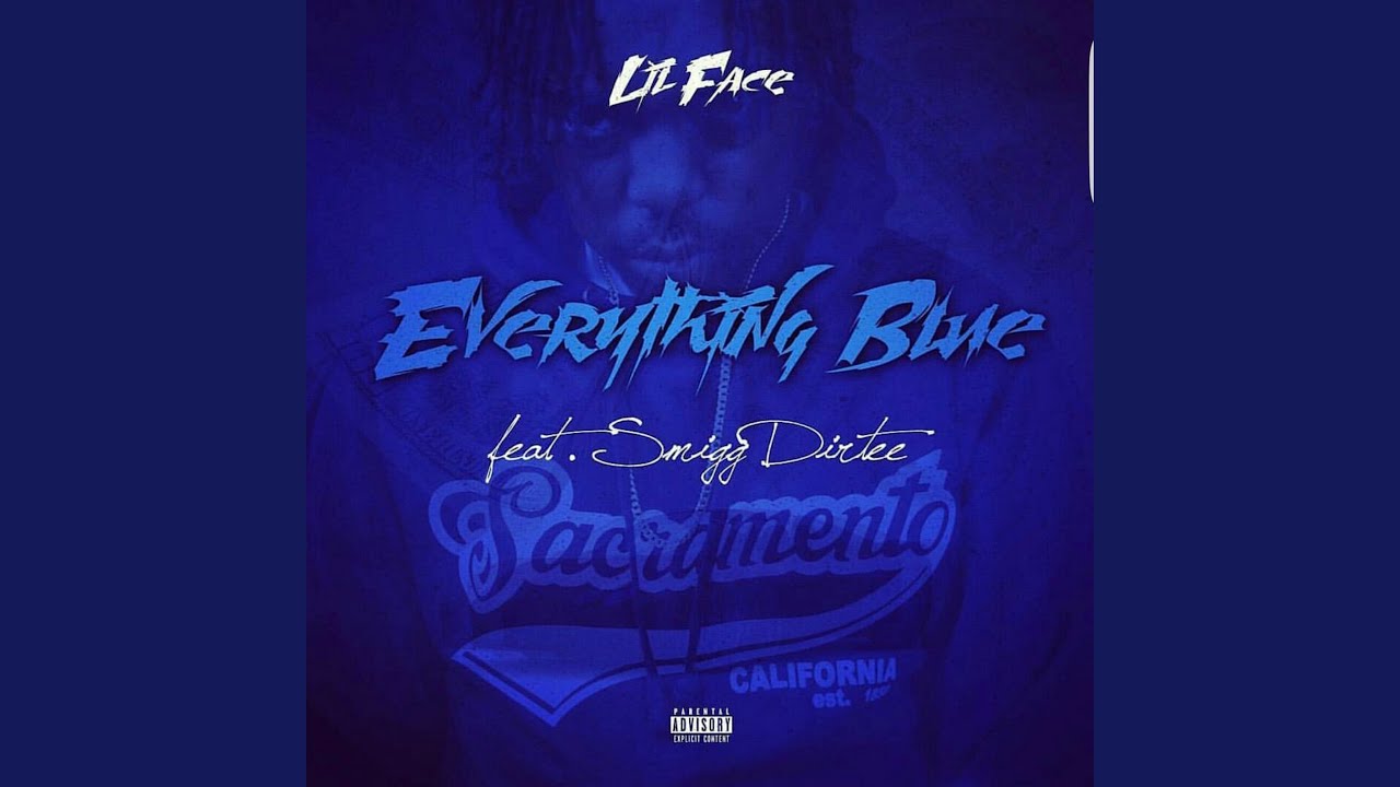 Everything Blue (feat. Smigg Dirtee)