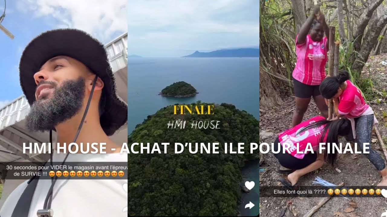 HMI HOUSE LA FINALE : UNE ÎLE ACHETEE, JOUR 1