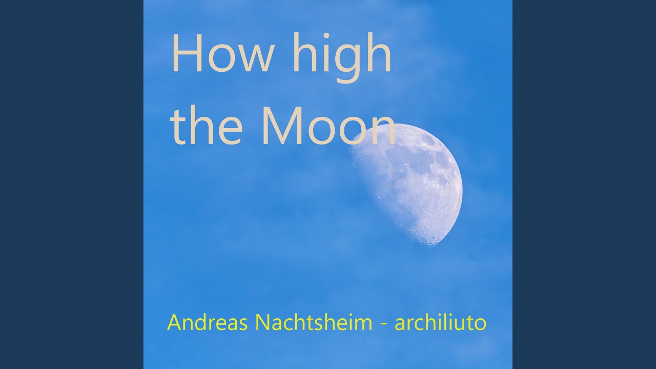 How High the Moon (Archiliuto)