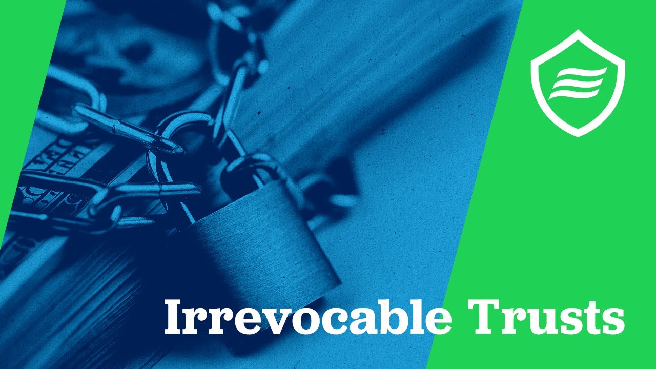 Irrevocable Trusts