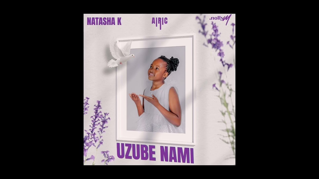Uzube Nami - Natasha K x Nolly M x Airic (Official Audio)