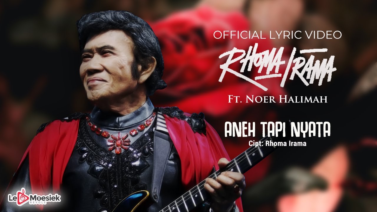 Rhoma Irama - Aneh Tapi Nyata (Official Lyric Video)