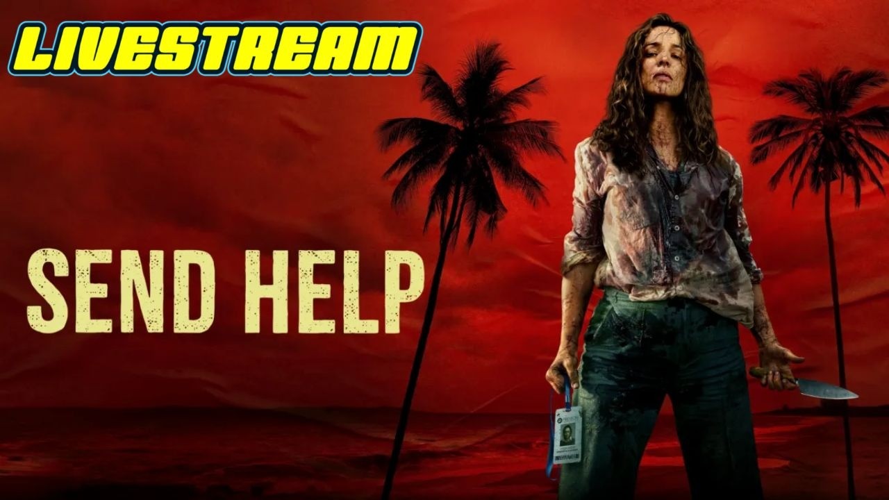 SEND HELP Livestream (Spoiler Discussion)