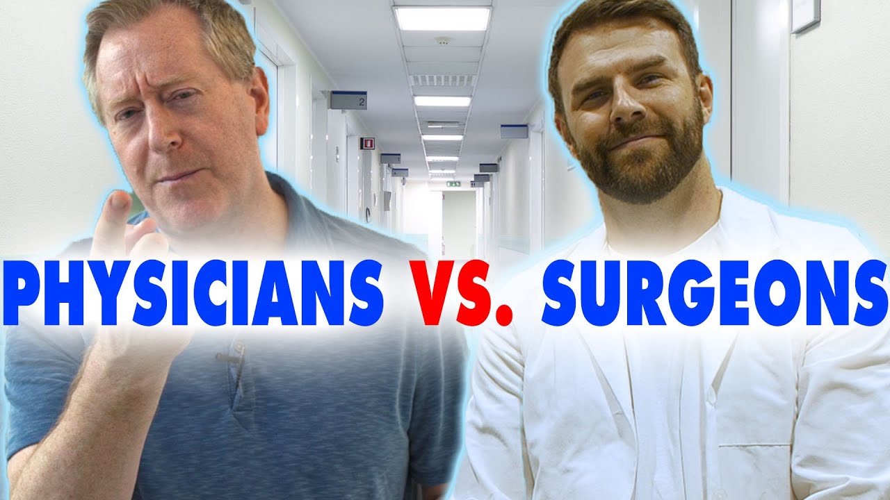What's the Difference Between Physicians and Surgeons?