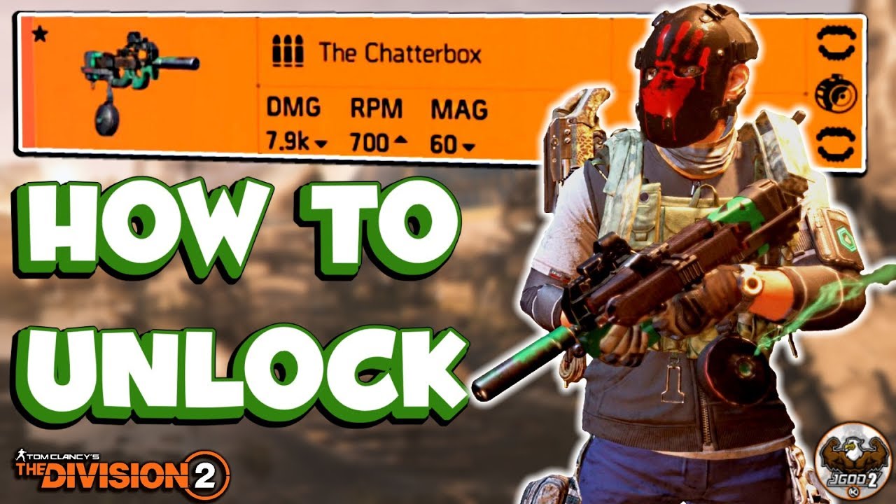 How To Unlock Exotic SMG Chatterbox | The Division 2