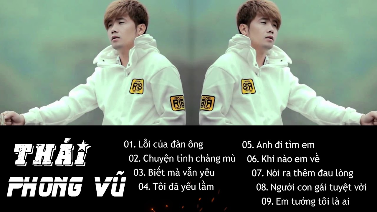 Thái Phong Vũ - Những Ca Khúc Nhạc Trẻ Hay Nhất của Thái Phong Vũ