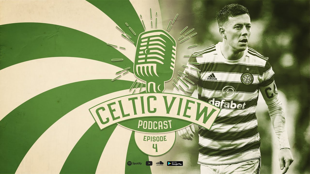 🎙️ Celtic View Podcast - Ep4 