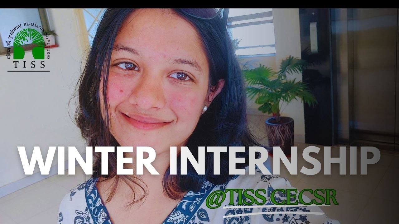Winter Internship at TISS CECSR | Development Students behind the scene💼🌍😮