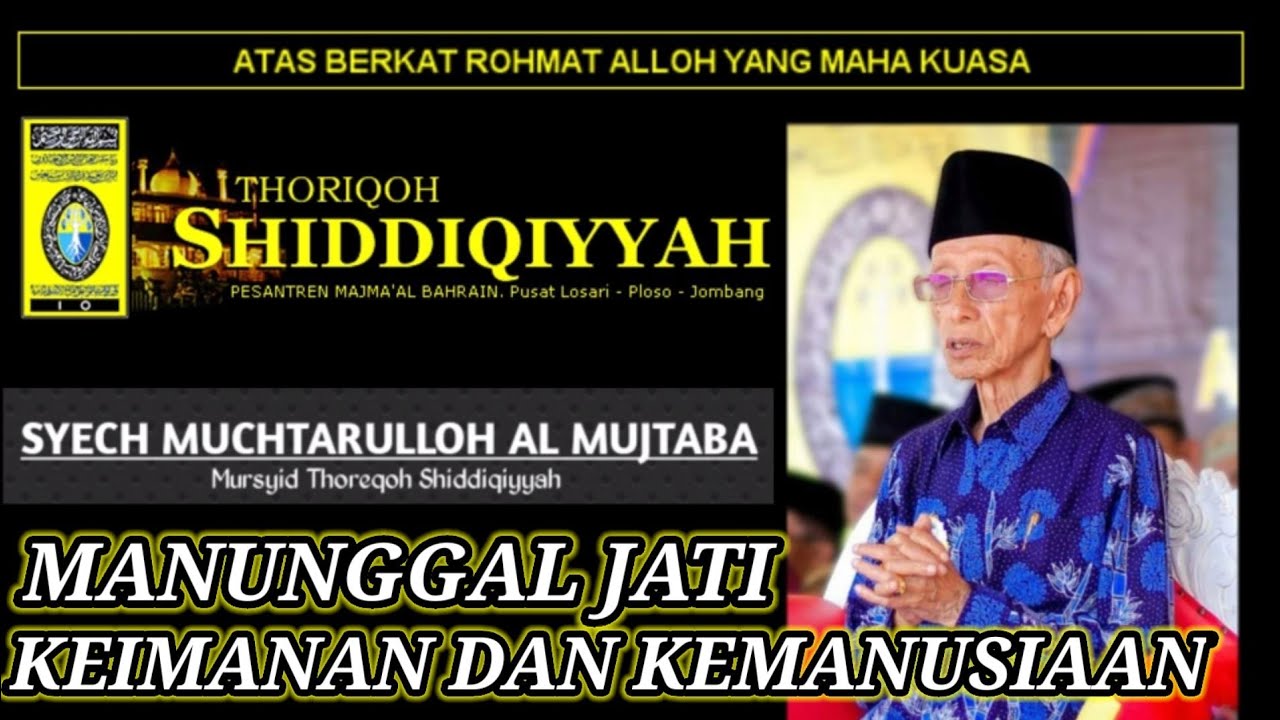 Manunggal jati keimanan dan kemanusiaan- Syech Muchtarulloh Al Mujtaba