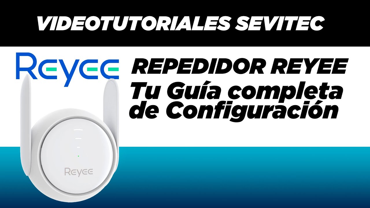 ⚙️ CONFIGURACION DEL REPETIDOR REYEE