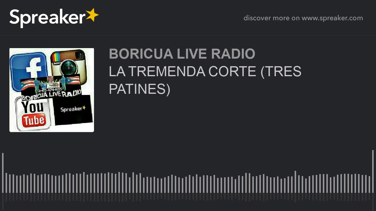 LA TREMENDA CORTE (TRES PATINES)