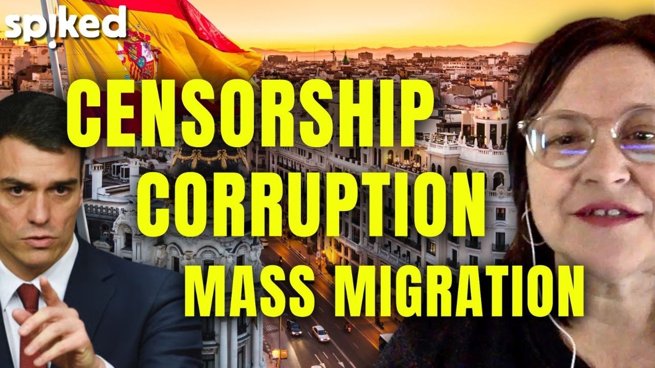 Spain&rsquo;s woke autocracy | Maria Reglero on Pedro S&aacute;nchez&rsquo;s corrupt, authoritarian regime