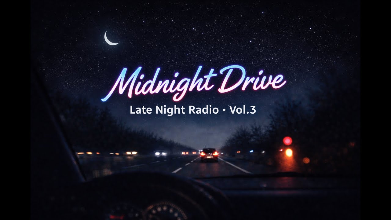 Midnight Drive｜Late Night Radio · Vol.3   미드나잇 드라이브｜늦은 밤 라디오 감성 플레이리스트ミッドナイト・ドライブ｜レイトナイト・ラジオ Vol.3