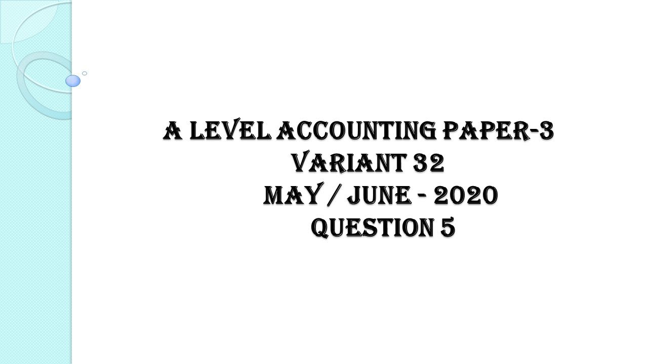 STANDARD COSTING - QUESTION 5 - PAPER 3 - VARIANT 32- MAY JUNE 2022/ 9706