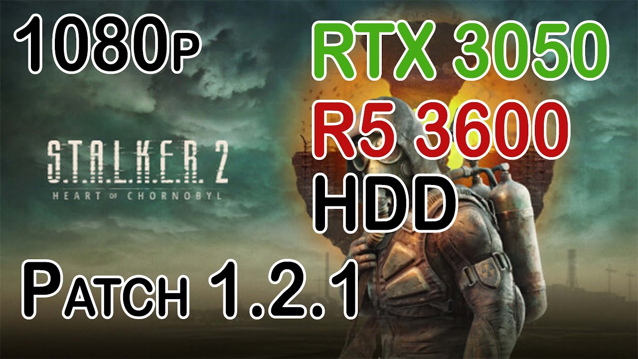 STALKER 2: RTX 3050 | Ryzen 5 3600 | 1080p | Patch 1.2.1 | HDD 5400 vs 7200 rpm