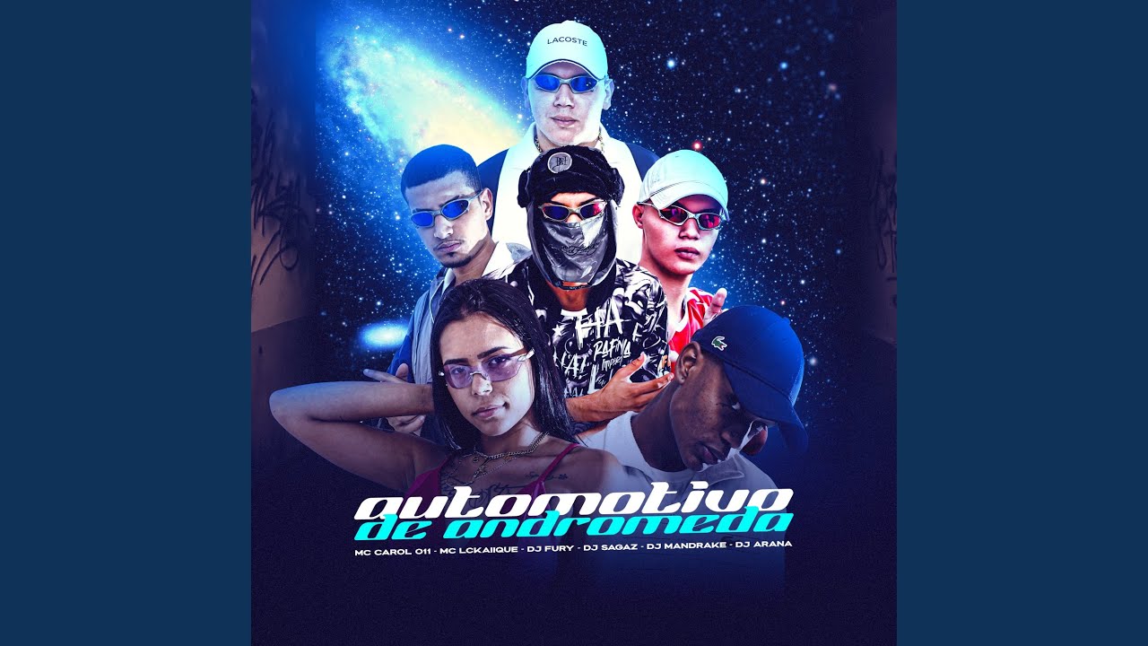 AUTOMOTIVO DE ANDROMEDA (feat. MC LCKaiique, DJ Mandrake 100% Original, DJ Sagaz)