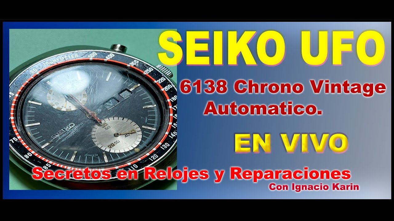 Seiko UFO 6138 Service y Reparacion. Parte 1.