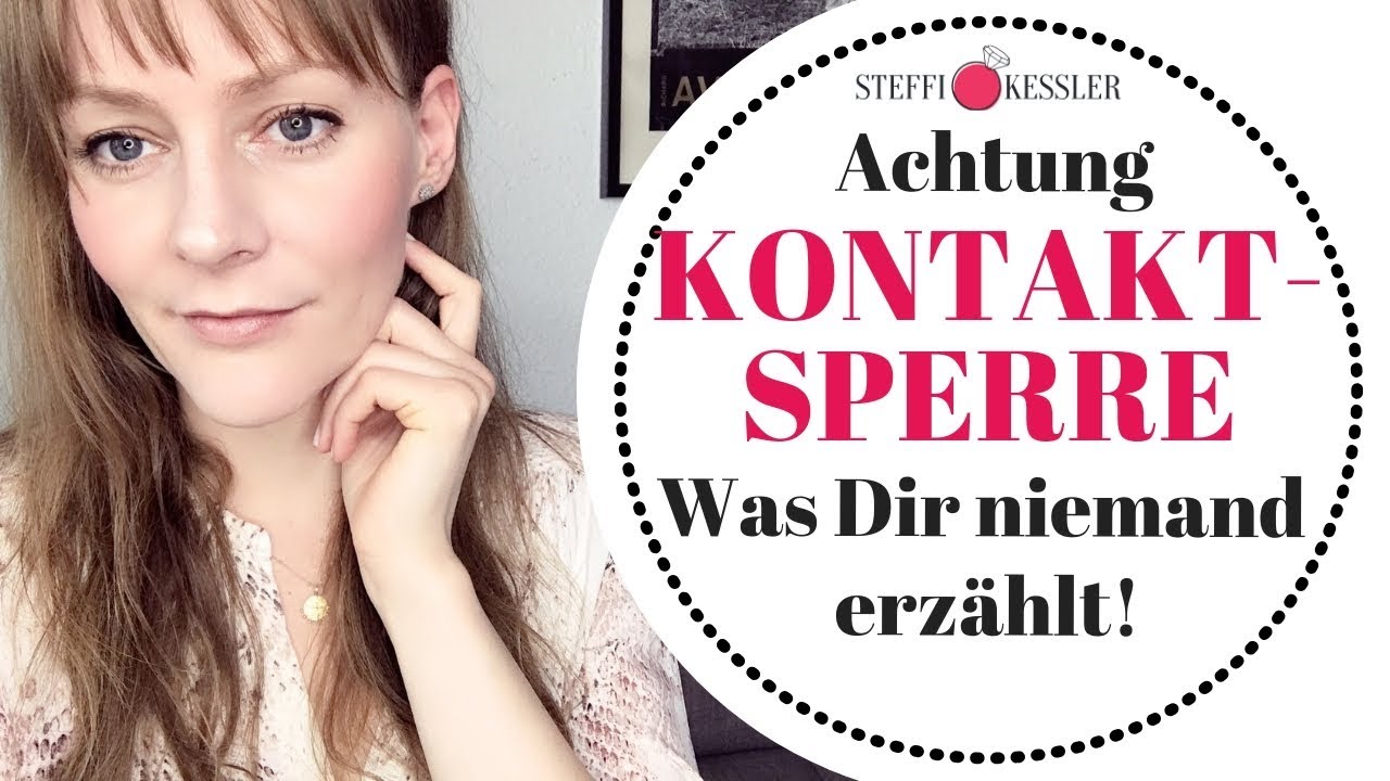 Kontaktsperre - Was Dir niemand sagt | Steffi Kessler