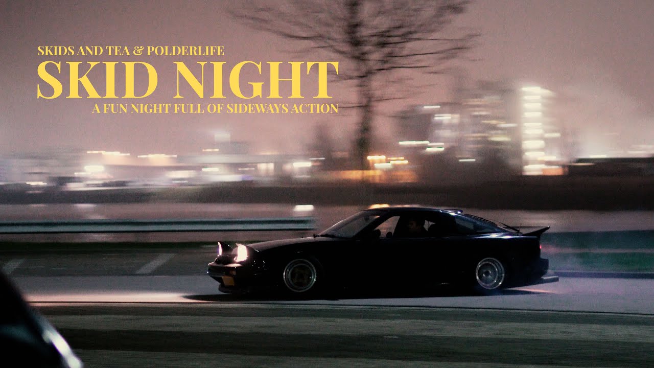 DRIFT NIGHT - S13, E36, E30, E21 - POLDERLIFE & SKIDSANDTEA