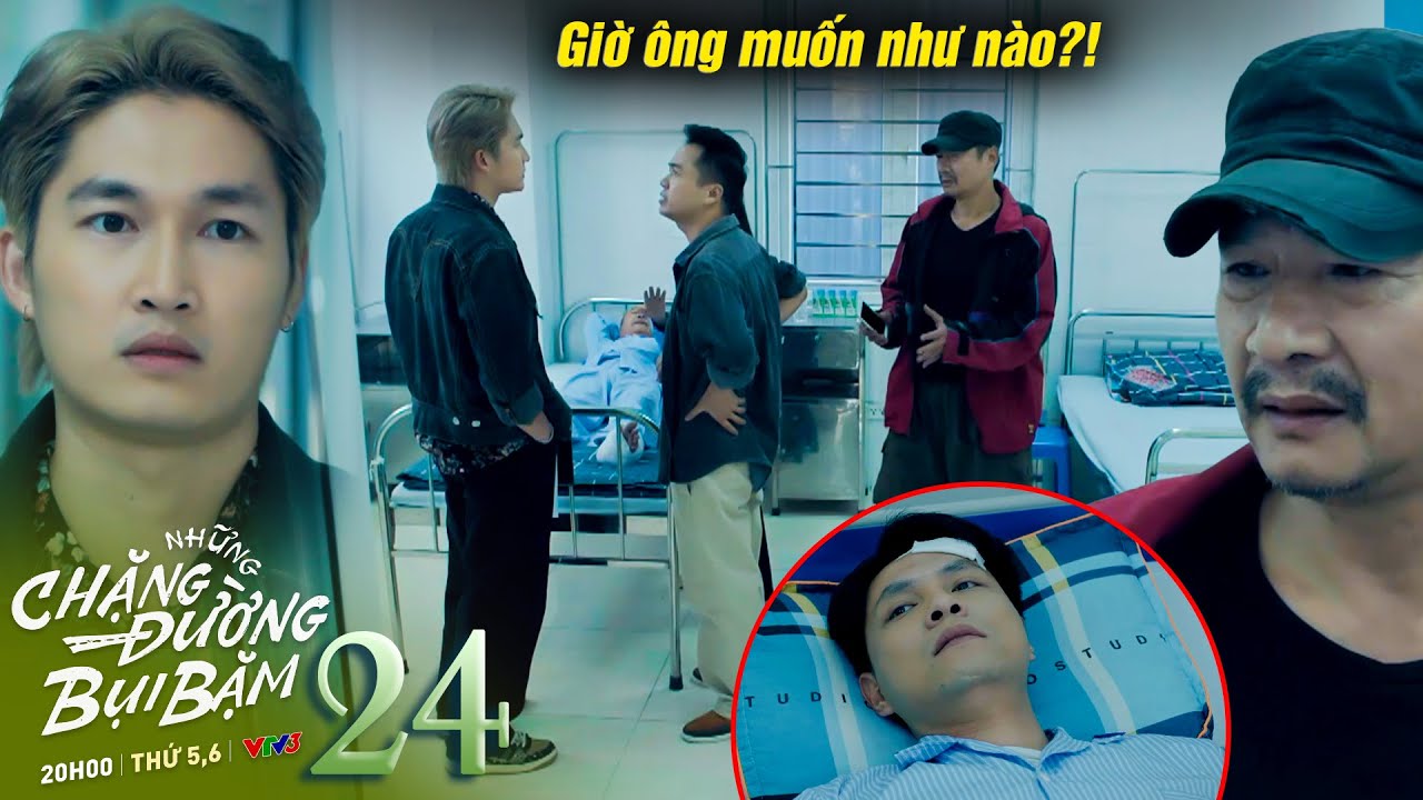 Những chặng đường bụi bặm tập 24| Nguyên khó chịu khi thấy chú Nhân bị mắng vì nhận tội thay cho Hậu