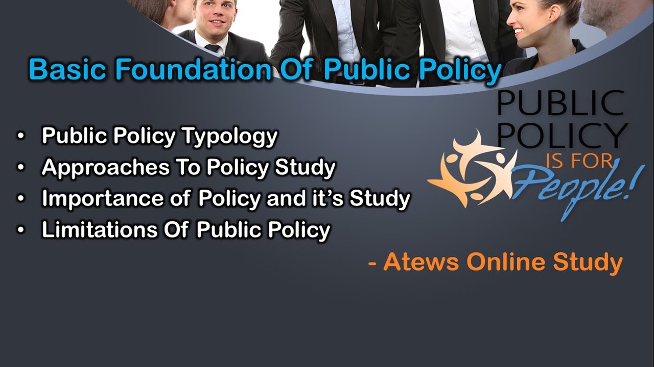 Public Policy- Typology,Approaches Study, Importance and Limitations