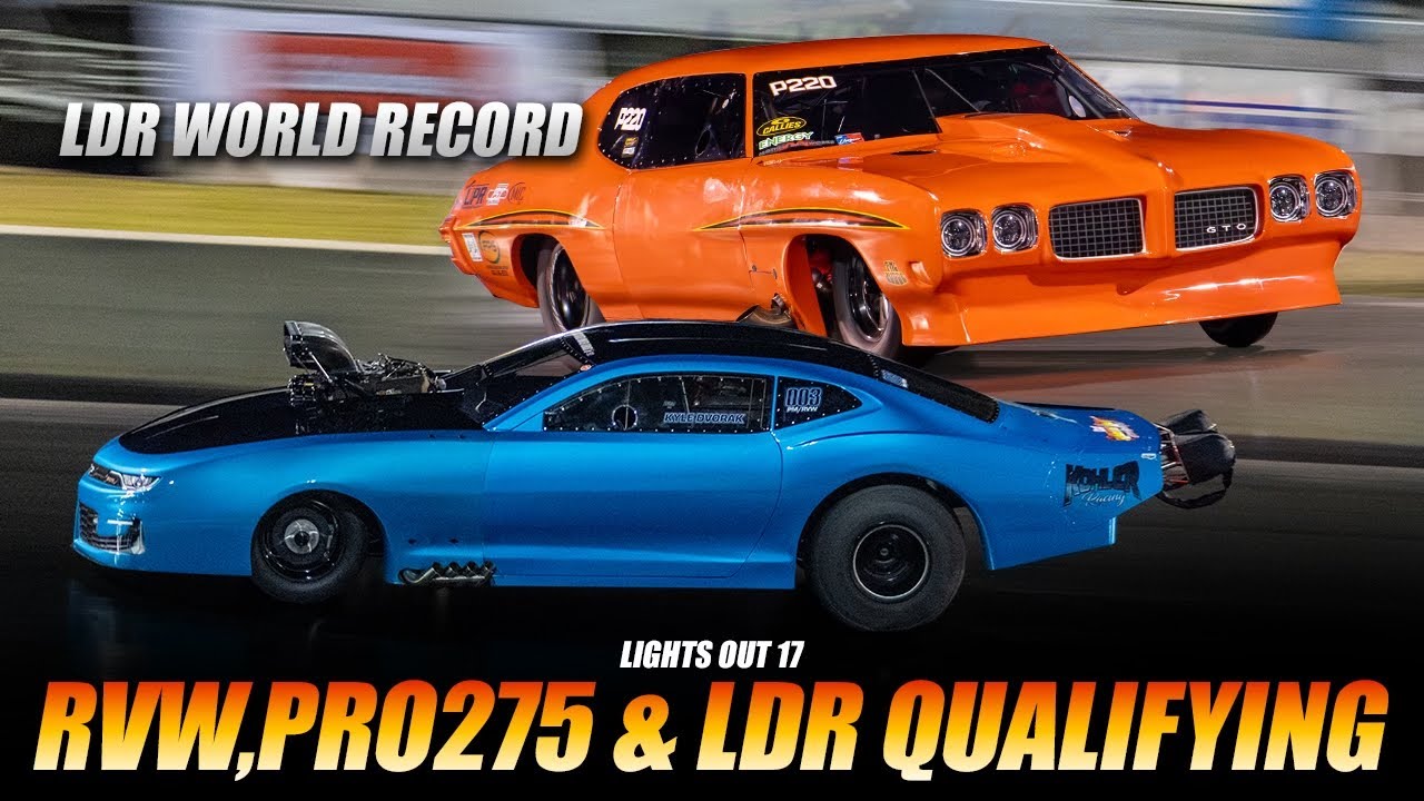 Lights Out 17 - Thursday Qualifying - RVW, Pro 275 & LDR!